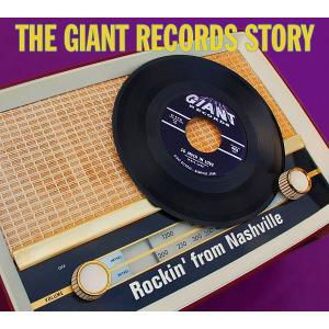 Giant Records Story: Rockin' from Nashville / Var · The Giant Records Story - Rockin' from Nashville (CD) (2013)