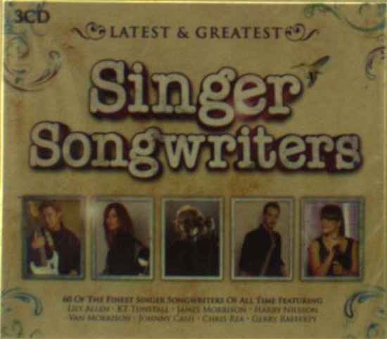 Cover for Latest  Greatest Singer Songwriters · Singer Songwriters (CD) (2013)