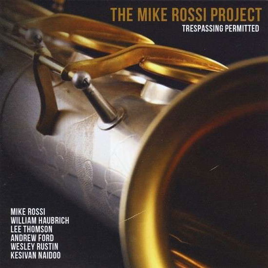 Cover for Mike Rossi · The Mike Rossi Project: Trespassing Permitted (CD) (2013)