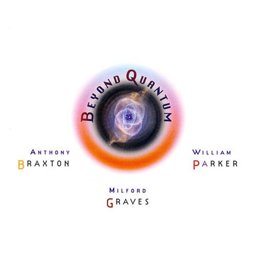 Cover for Braxton / Graves / Parker · Beyond Quantum (CD) (2008)