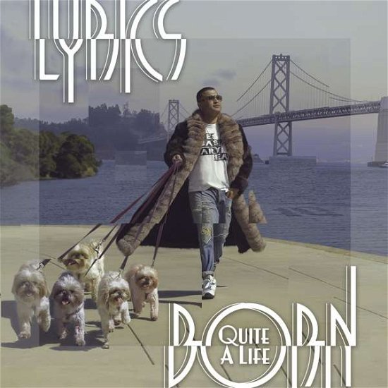 Cover for Lyrics Born · Quite A Life (CD) (2018)
