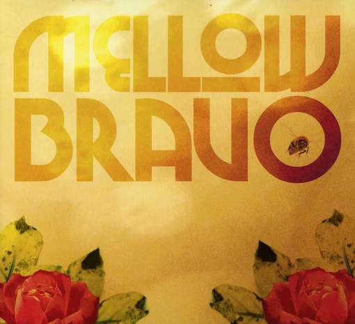 Mellow Bravo - Mellow Bravo - Musiikki - SMALL STONE - 0709764112621 - tiistai 8. toukokuuta 2012