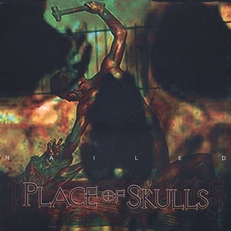 Cover for Place of Skulls · Nailed (CD) (2004)
