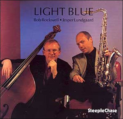 Light Blue - Bob Rockwell - Musik - STEEPLECHASE - 0716043132621 - 1 december 1995