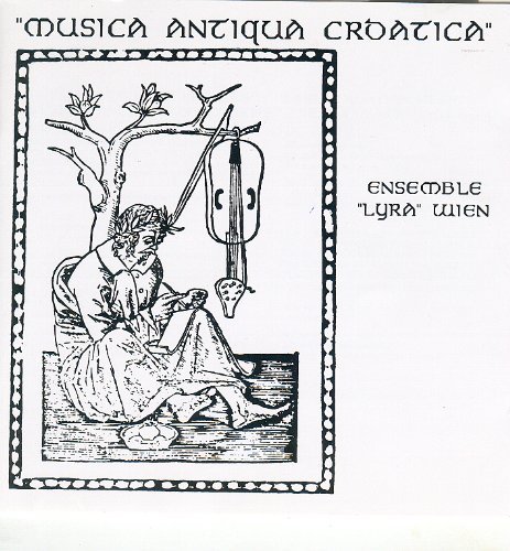 Cover for Ensemble&quot;Lyra&quot;Wien · * Musica Antiqua Croatica (CD) (1997)