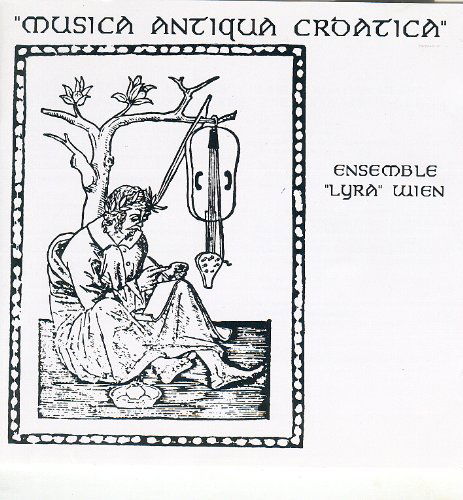 Cover for Ensemble&quot;Lyra&quot;Wien · * Musica Antiqua Croatica (CD) (1997)