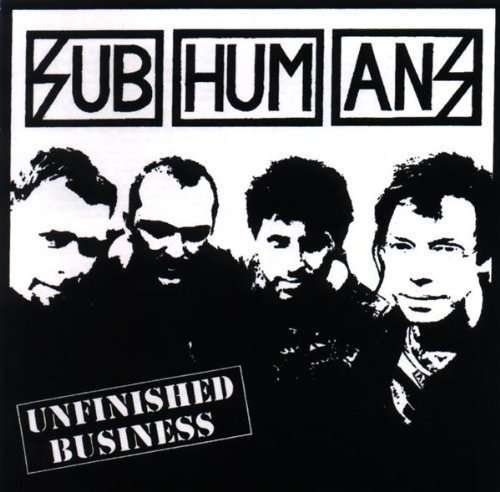 Unfinished Business - Subhumans - Musik - BLUURGH - 0718751895621 - 11. Mai 2004