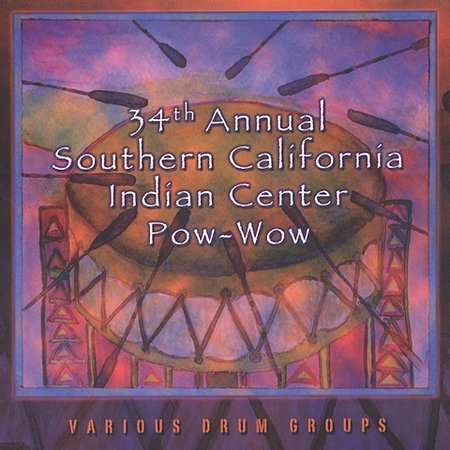 Cover for 34th Annual Southern California Indian Center Pow · 34th Annual Southern California Indian Center Pow- (CD) (2003)