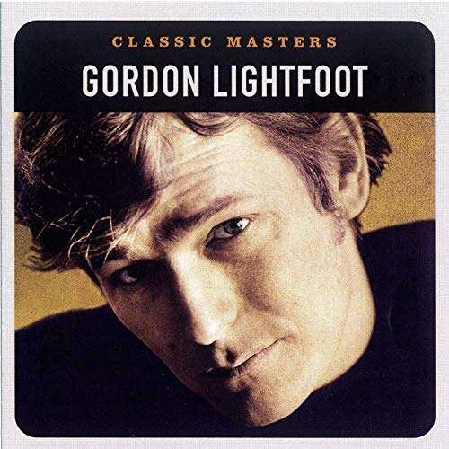 Classic Masters - Gordon Lightfoot - Musiikki - EMI - 0724359287621 - lauantai 30. kesäkuuta 1990