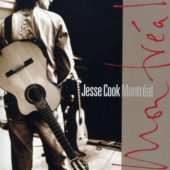 Montreal - Jesse Cook - Musiikki - Narada - 0724386607621 - tiistai 25. tammikuuta 2005