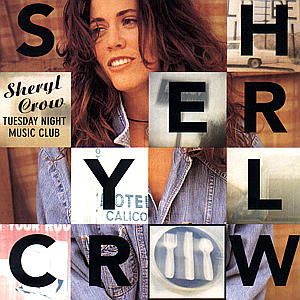 Tuesday Night Music - Sheryl Crow - Musique - POP - 0731454012621 - 30 août 1993