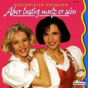 Cover for Geschwister Hofmann · Aber Lustig Muss er Sein (CD) (1999)