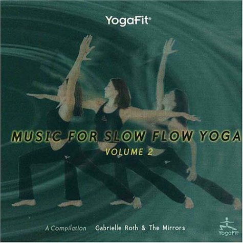Yogafit: Slow Flow Yoga 2 - Roth,gabrielle & Mirrors - Muziek - RAVEN - 0736998502621 - 28 januari 2003