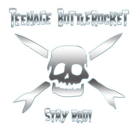 Cover for Teenage Bottlerocket · Stay Rad! (CD) (2019)