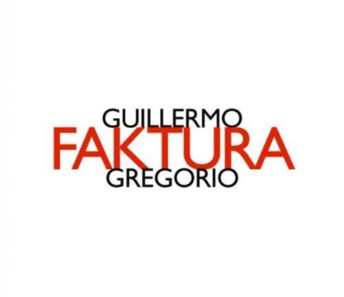 Cover for Guillermo Gregorio · Faktura (CD) (2002)