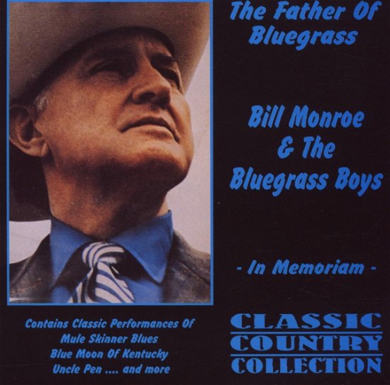 Father of Bluegrass, the - Monroe, Bill & The Bluegrass Boys - Music - AIM - 0752211300621 - November 3, 1997