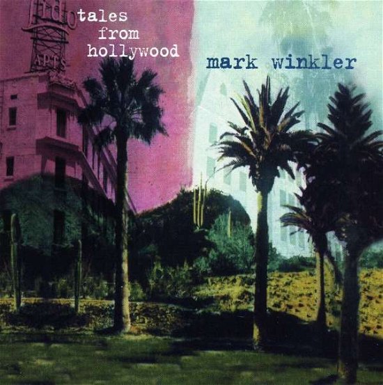 Tales from Hollywood - Mark Winkler - Musiikki - COUNTDOWN RECORDS - 0753107772621 - maanantai 11. huhtikuuta 2005