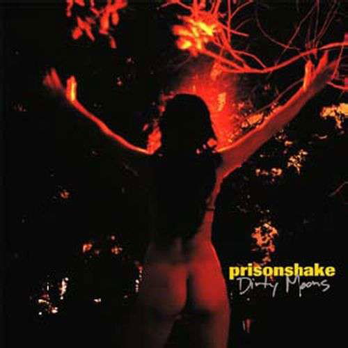 Cover for Prisonshake · Dirty Moons (CD) (2008)