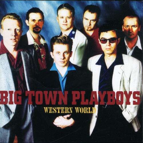 Cover for Big Town Playboys · Western World (CD) (2013)