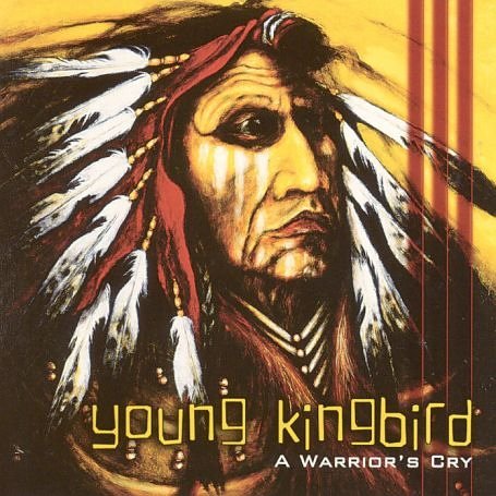 Cover for Young Kingbird · A Warriors Cry (CD) (2018)