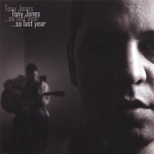 Cover for Tony Jones · So Last Year (CD) (2006)