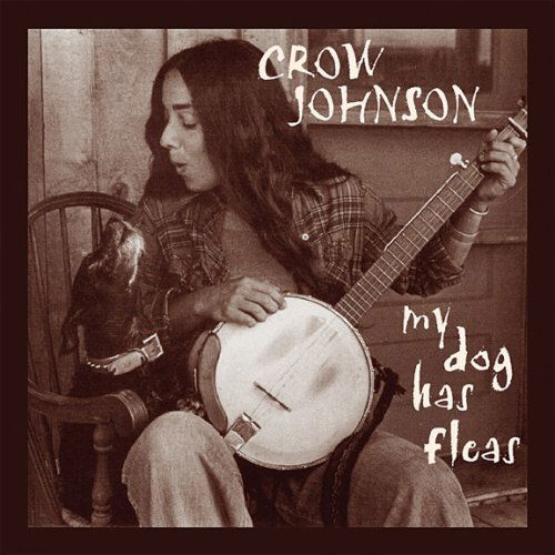 Cover for Crow Johnson · My Dog Has Fleas (CD) (2008)