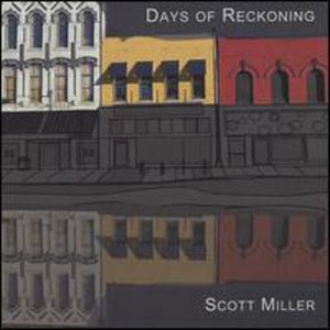 Cover for Scott Miller · Days of Reckoning (CD) (2004)