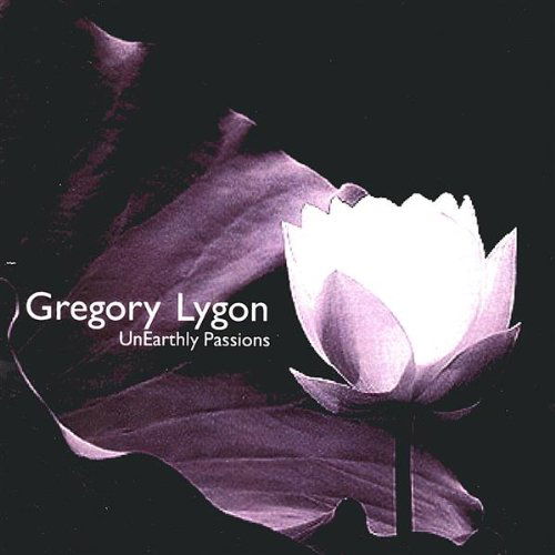 Unearthly Passions - Gregory Lygon - Musiikki - Samildanach Musick, Llc - 0791022198621 - tiistai 16. huhtikuuta 2002