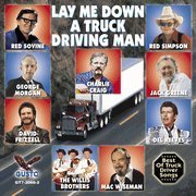 Cover for Lay Me Down a Truck Drivin / Various (CD) (2013)