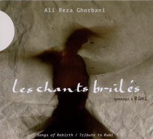 Cover for Alireza Ghorbani · Les Chants Brules (CD) (2010)