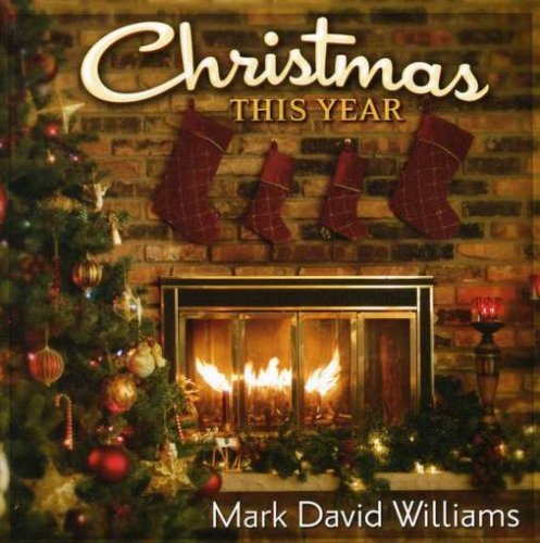 Christmas This Year - Mark David Williams - Muziek - Mark David Williams - 0798576388621 - 29 november 2005