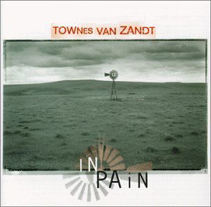 In Pain - Townes Van Zandt - Musiikki - QDK MEDIA - 0801925000621 - tiistai 29. lokakuuta 2002