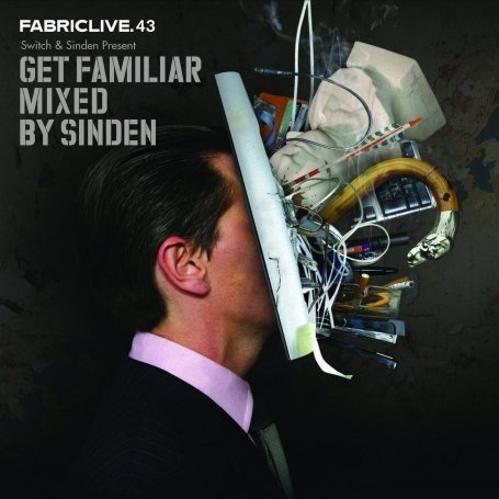 Cover for Switch &amp; Sinden · Fabriclive 43: Switch &amp; Sinden Present Get Familiar (CD) (2008)