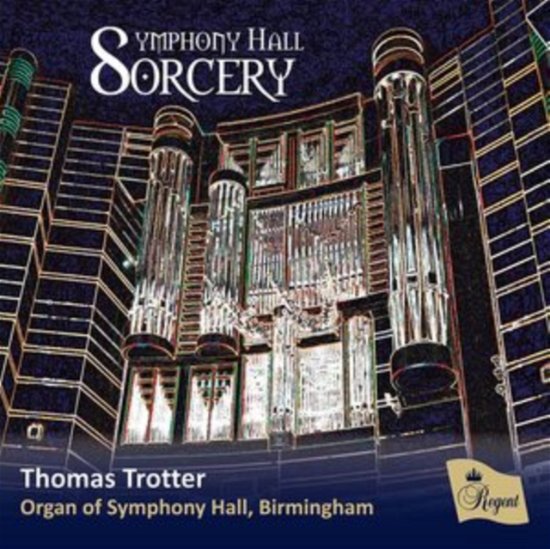 Symphony Hall Sorcery - Thomas Trotter - Musik - REGENT RECORDS - 0802561056621 - 11. Februar 2022