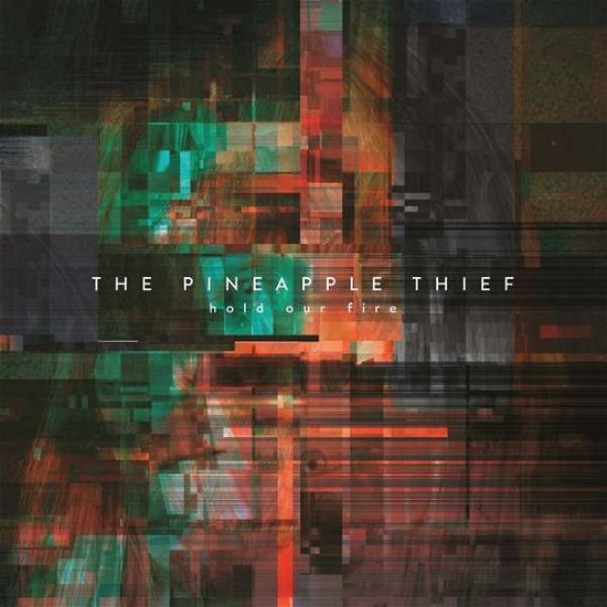 Hold Our Fire - The Pineapple Thief - Musik - KSCOPE - 0802644865621 - 15 november 2019