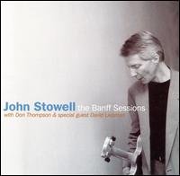 Cover for John Stowell · The Banff Sessions (CD) (2012)
