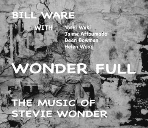 Cover for Bill Ware And Vibes · Bill Ware And Vibes - Wonder Full (CD)