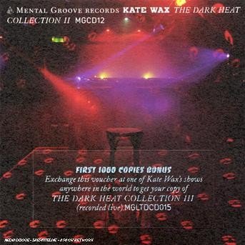 Cover for Kate Wax · The Dark Heat Collection II (CD) (2007)