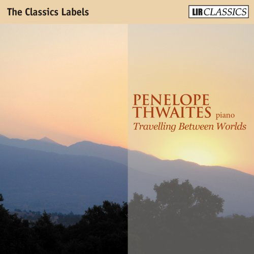 Cover for Penelope Thwaites · Penelope Thwaites-traveling Between Worlds (CD) (2008)