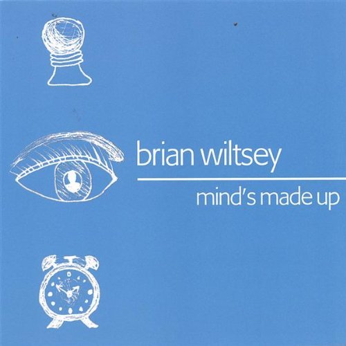 Mind's Made Up - Brian Wiltsey - Musik - CD Baby - 0822024018621 - 6. Juni 2006