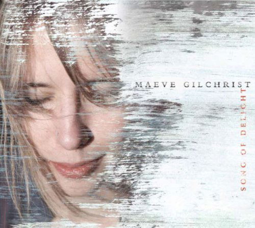 Cover for Maeve Gilchrist · Song of Delight (CD) (2011)