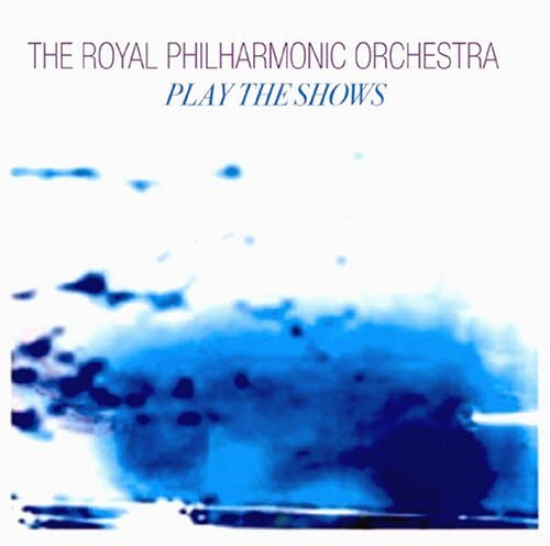 Play The Shows - Royal Philharmonic Orchestra - Musik - FABULOUS - 0824046023621 - 6. juni 2011