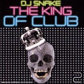 Cover for Dj Snake · The King Of Club (CD) (2018)