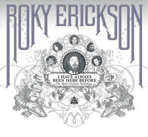 I Have Always Been Here Before: Anthology - Roky Erickson - Musiikki - SHOUT FACTORY - 0826663255621 - tiistai 1. maaliskuuta 2005