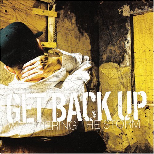 Weathering the Storm - Get Back Up - Musikk - ORGANISED CRIME - 0827820002621 - 18. august 2008