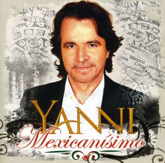 Yanni-mexicanismo - Yanni - Musik - UNIVERSAL - 0827865409621 - 20. august 2012