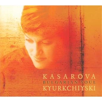Cover for Kasarova,vesselina / Kyurkchiyski Cvb / Ssco · Bulgarian Soul (CD) [Digipak] (2004)