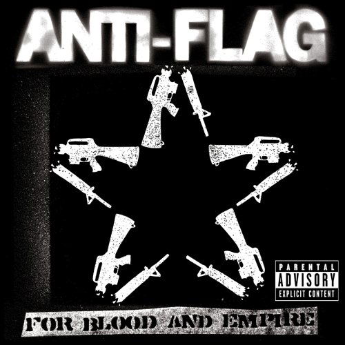 For Blood & Empire - Anti-flag - Musikk - POP - 0828767683621 - 21. mars 2006