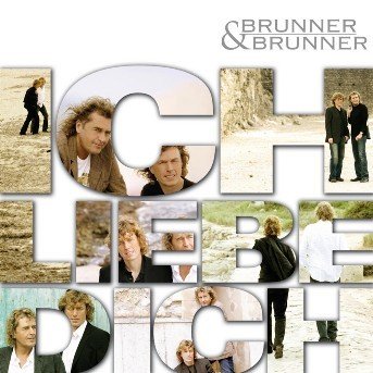 Cover for Brunner &amp; Brunner · Ich Liebe Dich (CD) (2006)