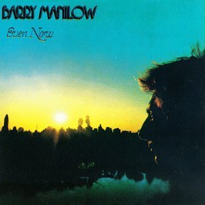 Even Now - Barry Manilow - Music - ARISTA - 0828768123621 - August 18, 2014